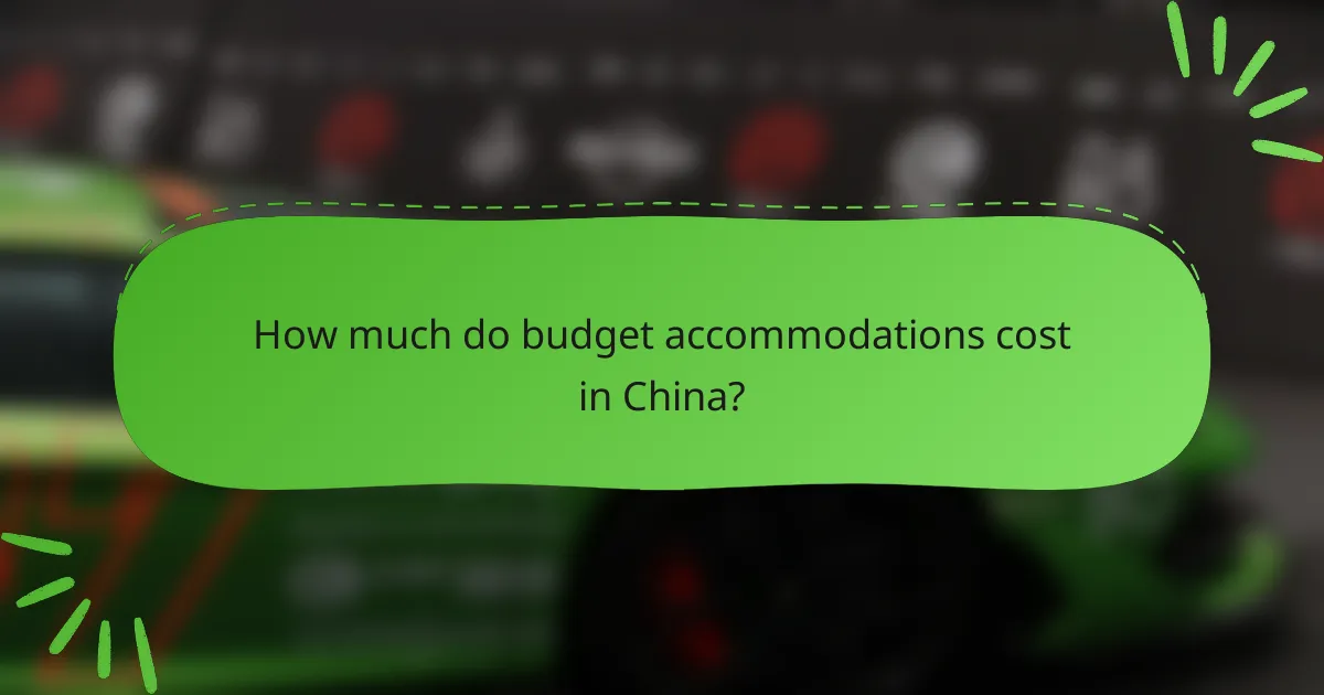 How much do budget accommodations cost in China?