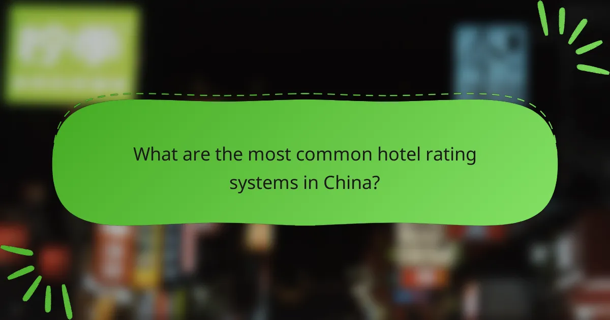What are the most common hotel rating systems in China?